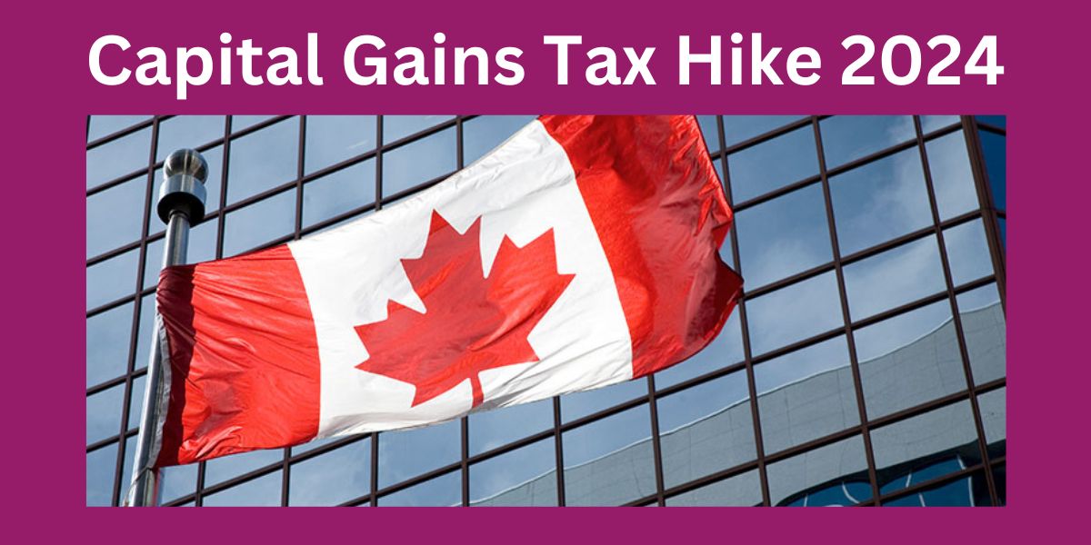 Capital Gains Tax Hike 2024