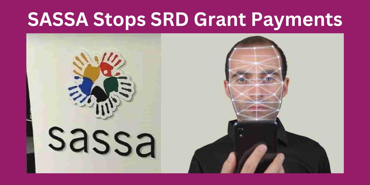 SASSA Stops SRD Grant Payments