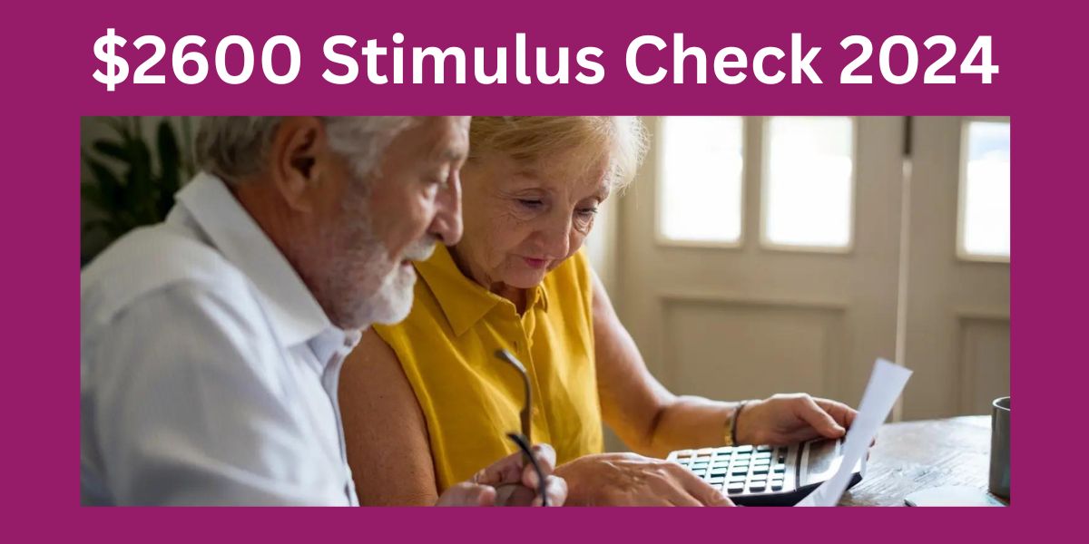 $2600 Stimulus Check 2024