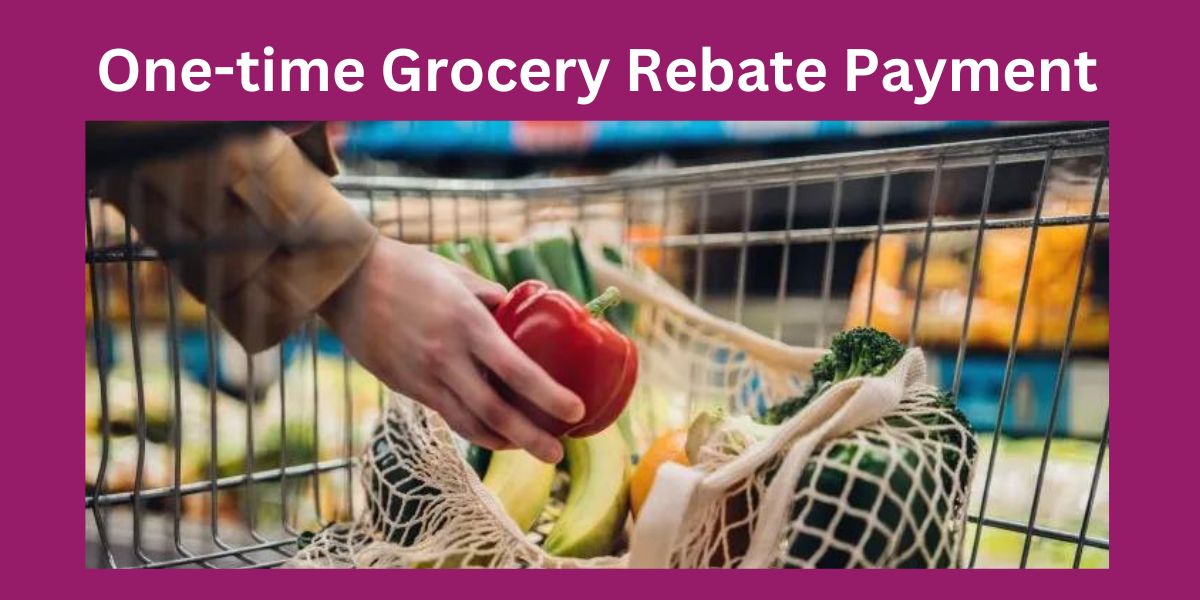 One-time Grocery Rebate Payment