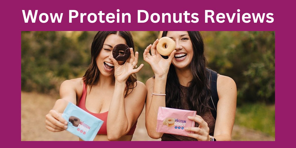 Wow Protein Donuts Reviews