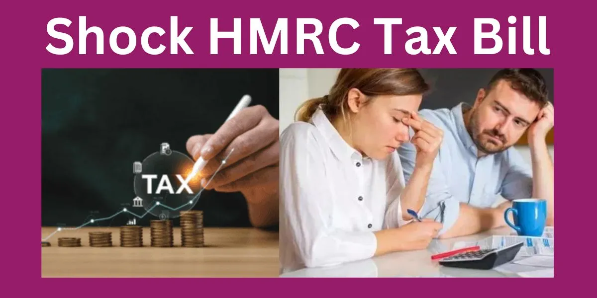 Shock HMRC Tax Bill