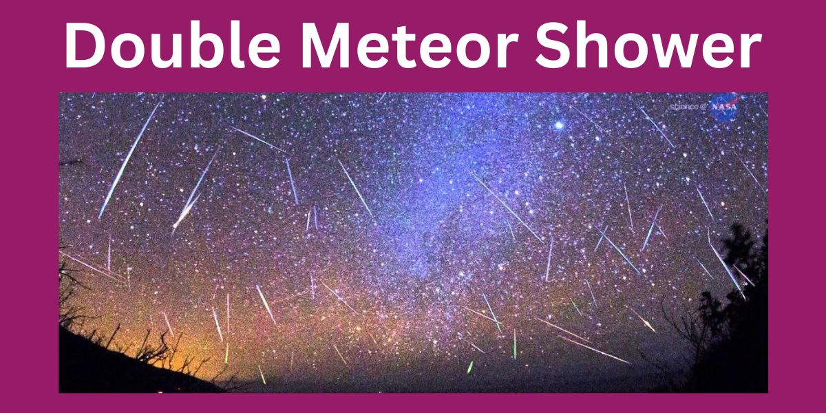 Double Meteor Shower