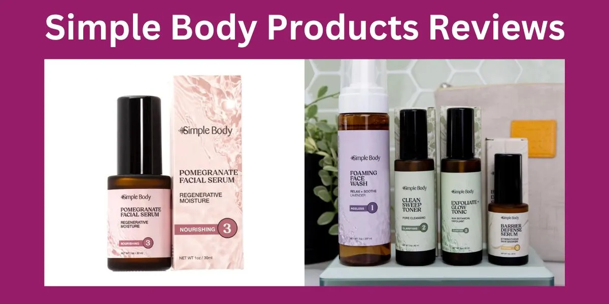 Simple Body Products Reviews