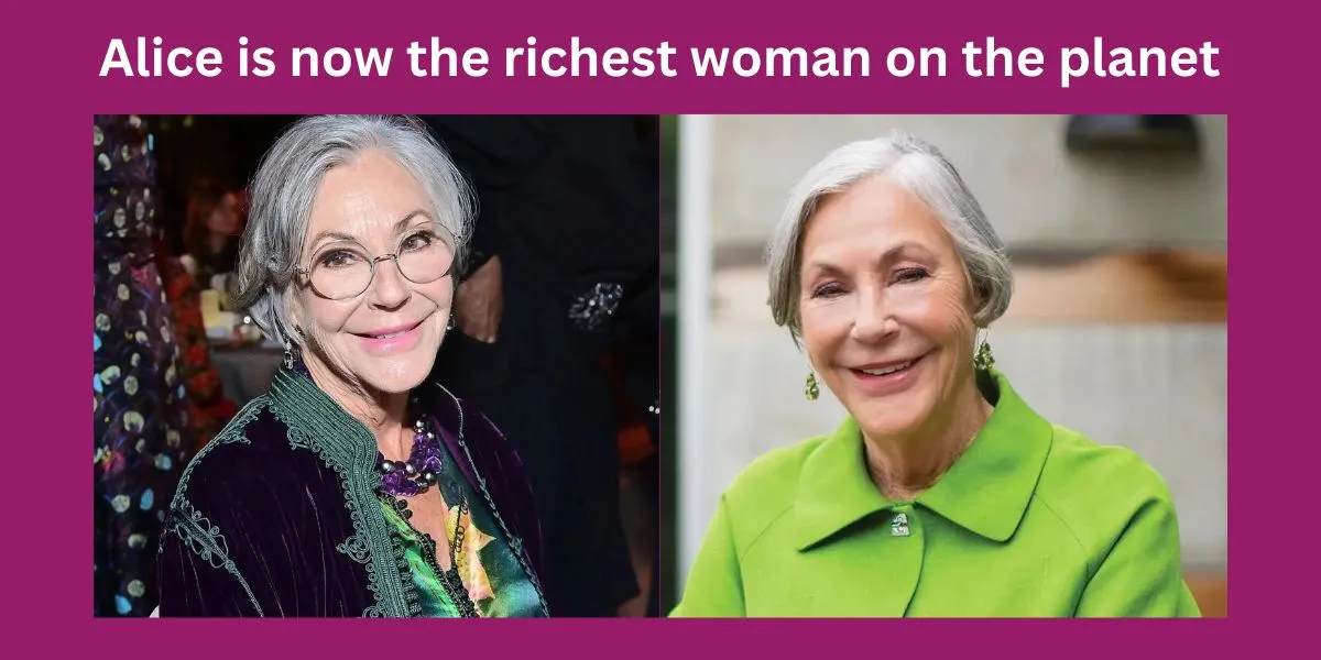 Alice is now the richest woman on the planet