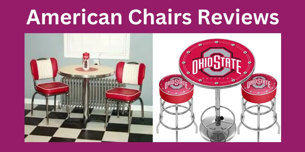 American Chairs Reviews