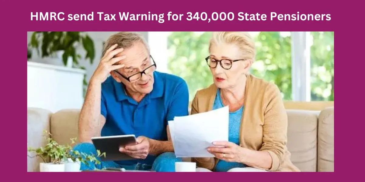 HMRC send Tax Warning for 340,000 State Pensioners