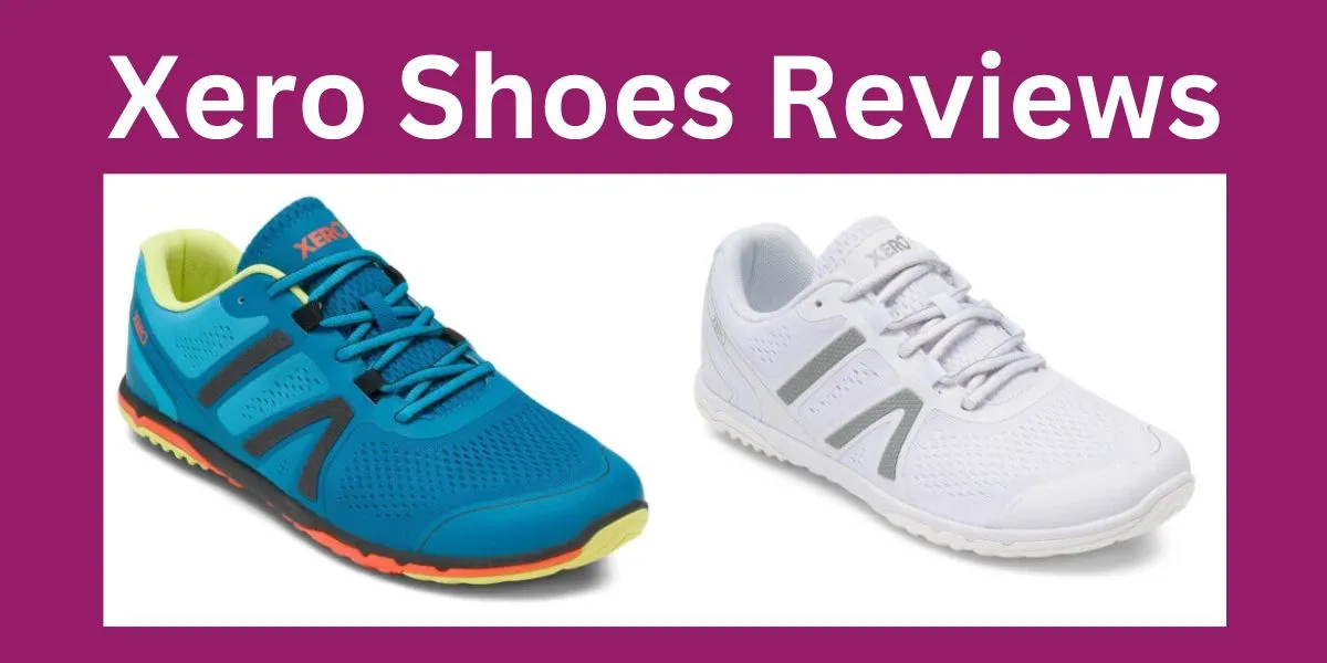 Xero Shoes Reviews