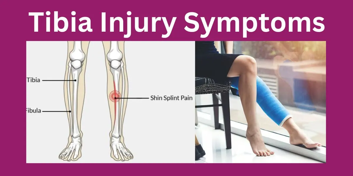 Tibia Injury Symptoms