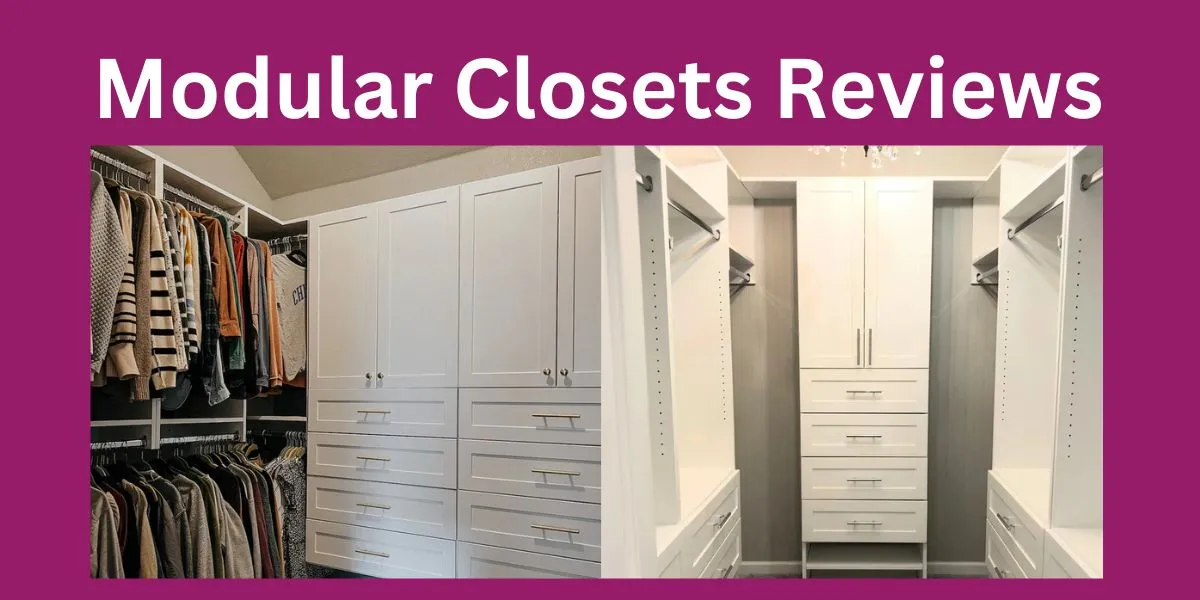 Modular Closets Reviews