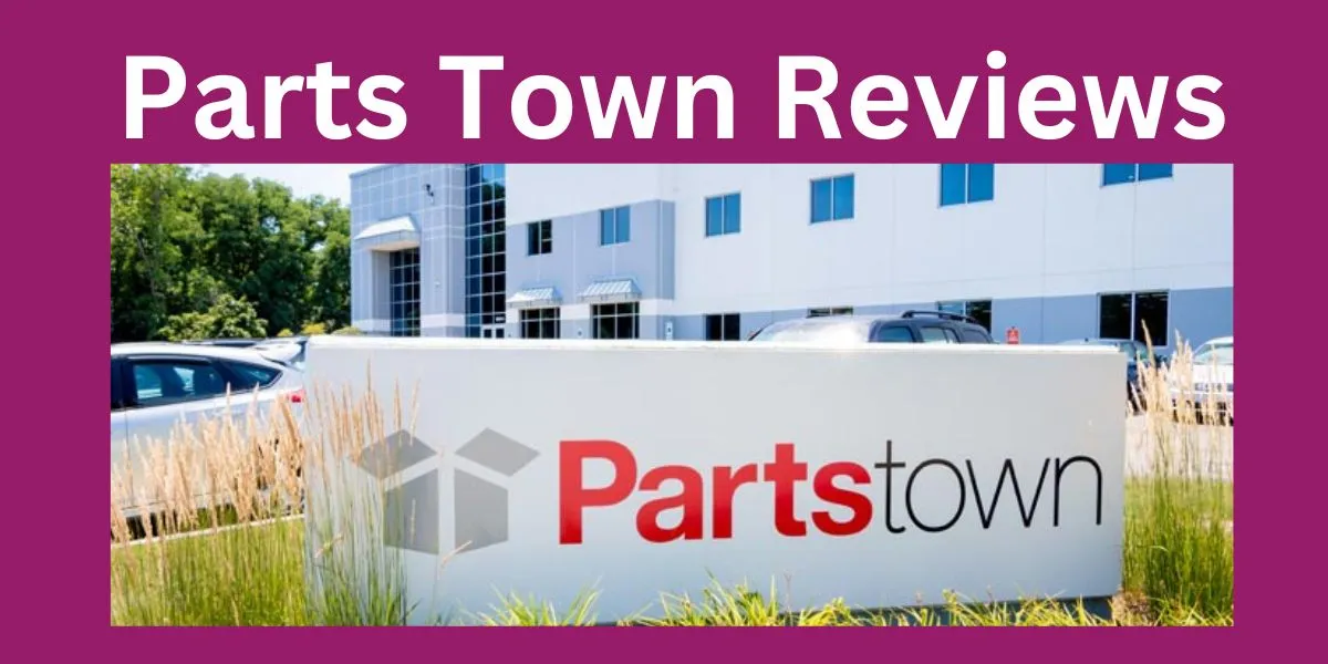 Parts Town Reviews