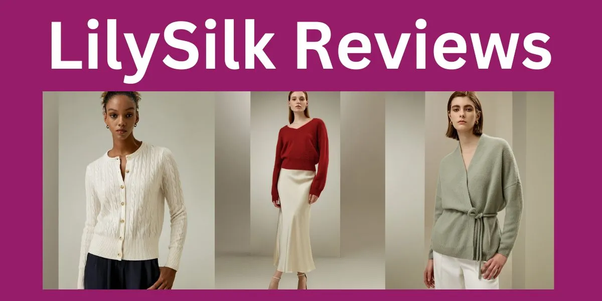 LilySilk Reviews