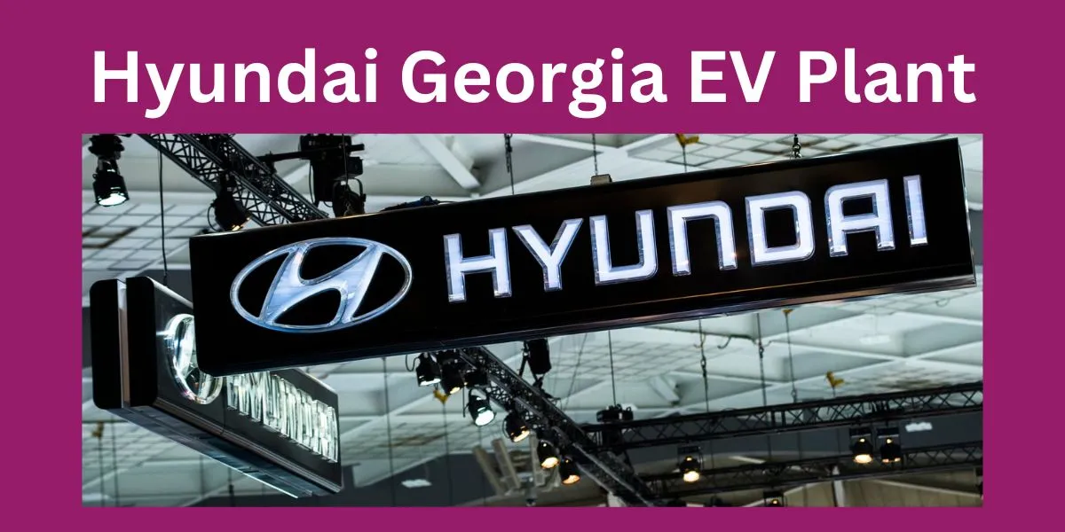 Hyundai Georgia EV Plant