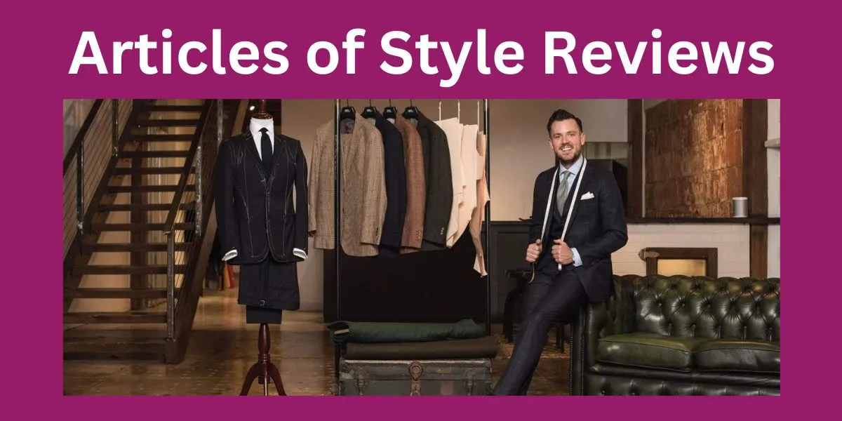 Articles of Style Reviews