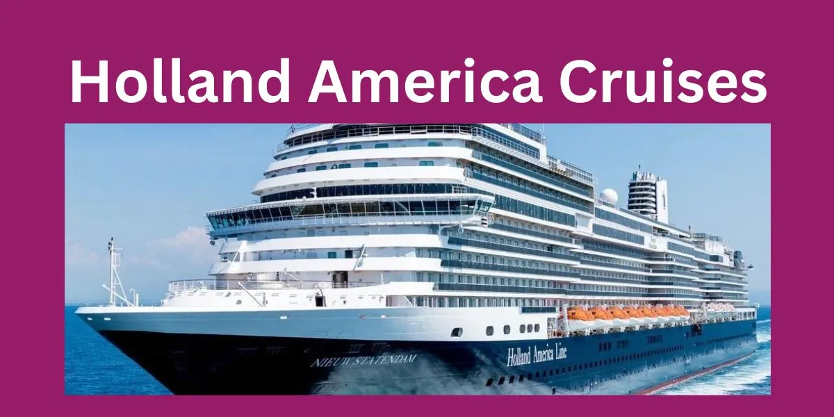 Holland America Cruises