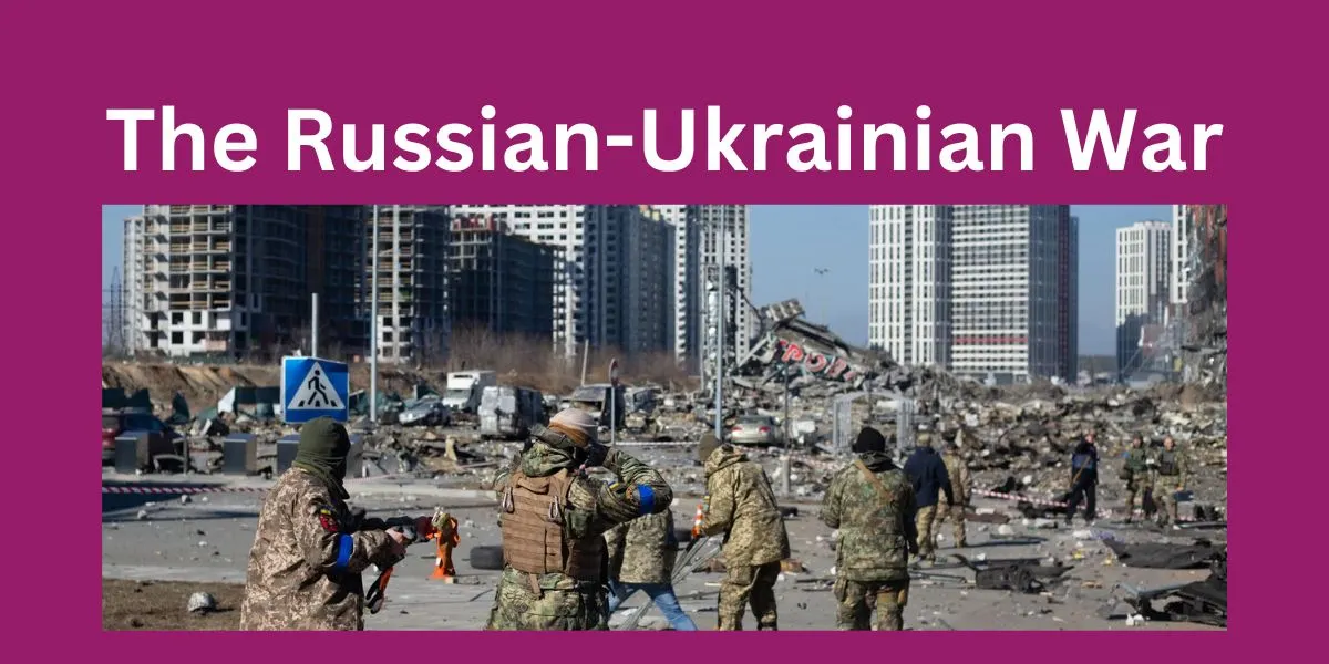 The Russian-Ukrainian War