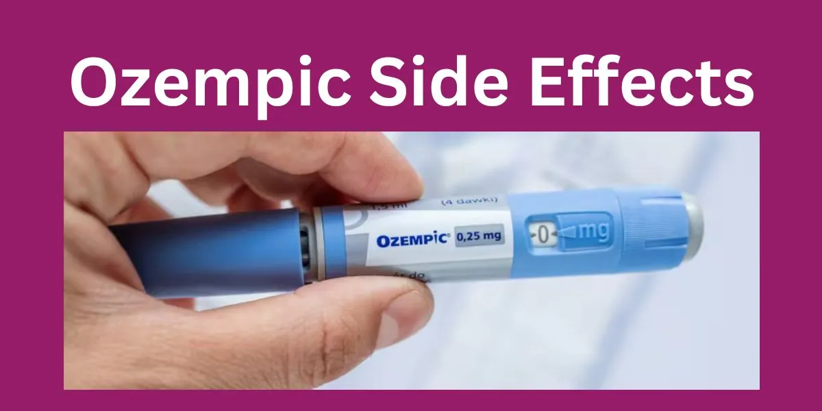 Ozempic Side Effects