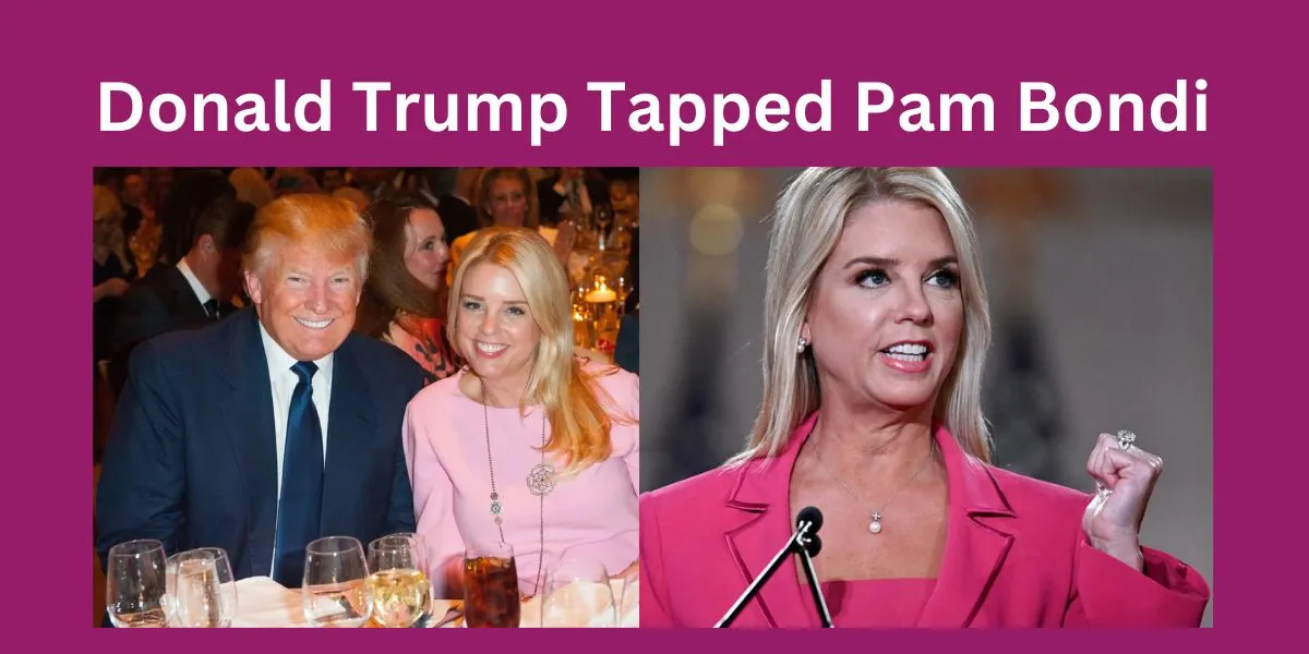 Donald Trump Tapped Pam Bondi