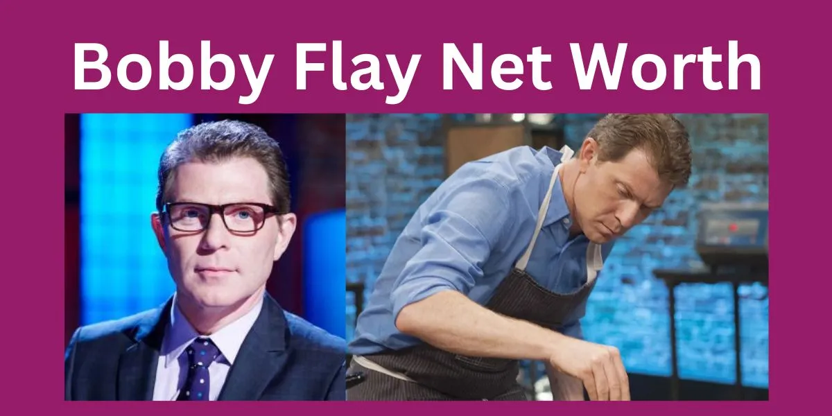 Bobby Flay Net Worth