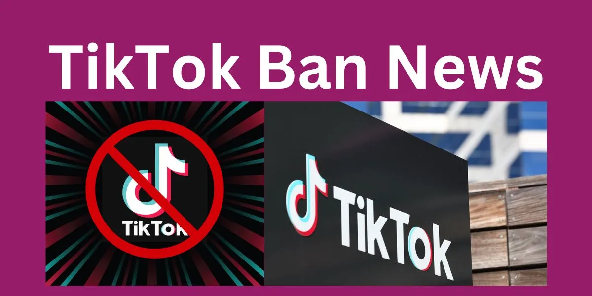 TikTok Ban News