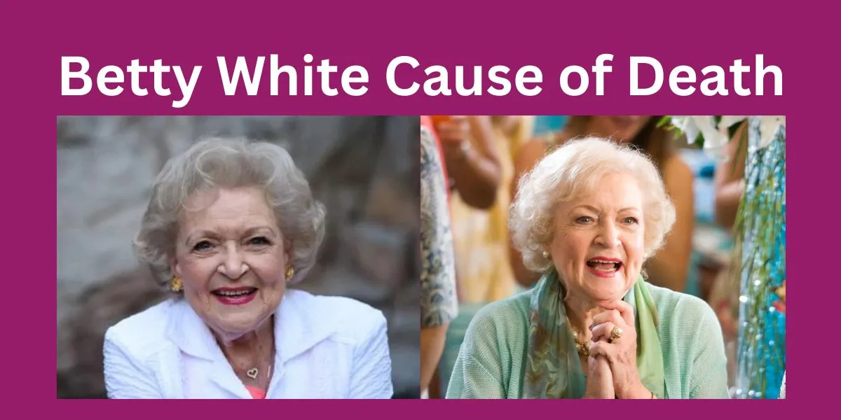 Betty White Cause of Death