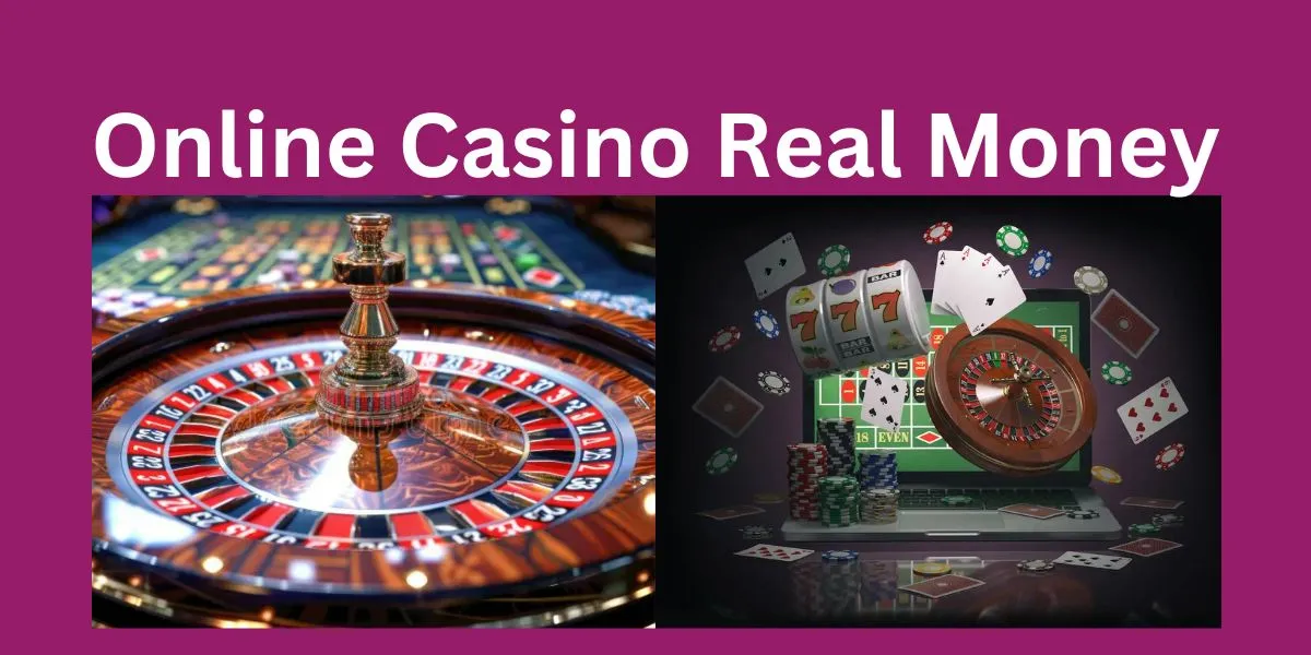 Online Casino Real Money