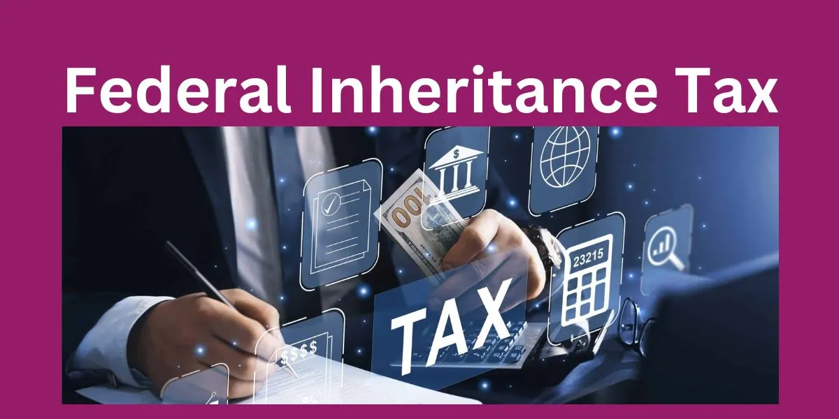 Federal Inheritance Tax