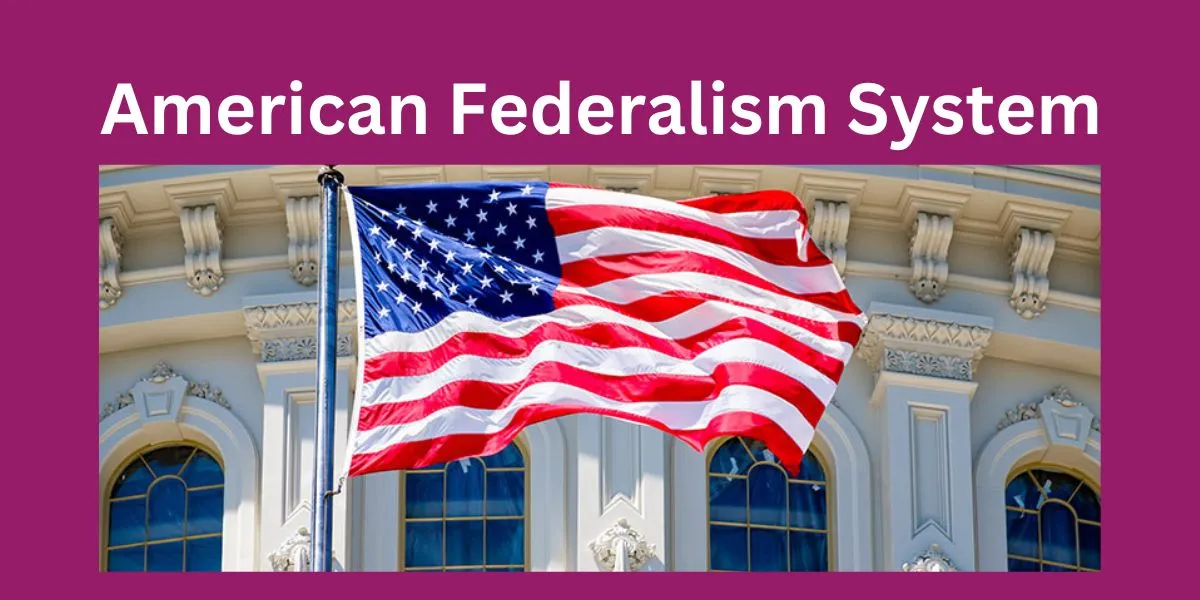 American Federalism System