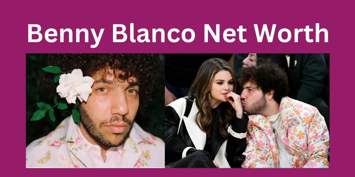 Benny Blanco Net Worth