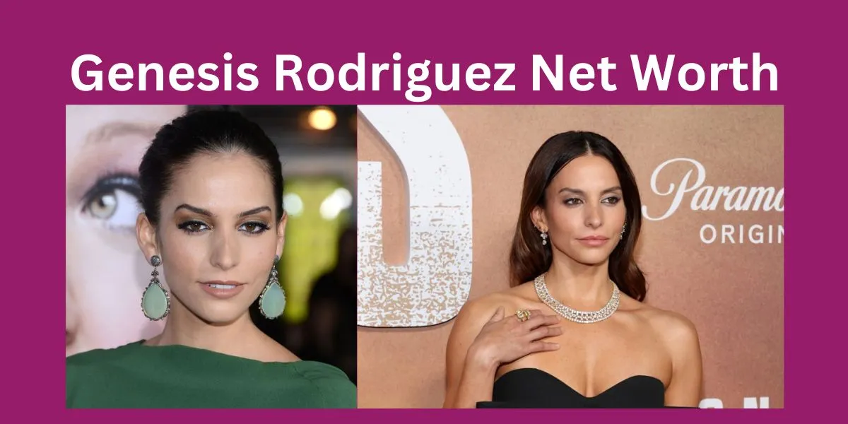 Genesis Rodriguez Net Worth